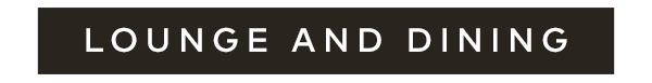[LOUNGE AND DINING]