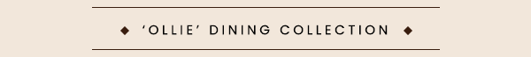 [‘Ollie’ Dining collection]
