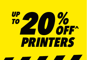 [Up to 20% off^ Printers]