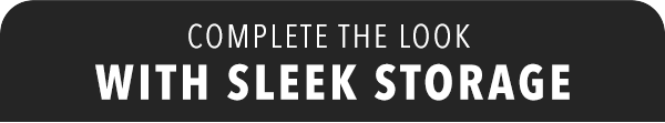 [Pair with Sleek Storage]