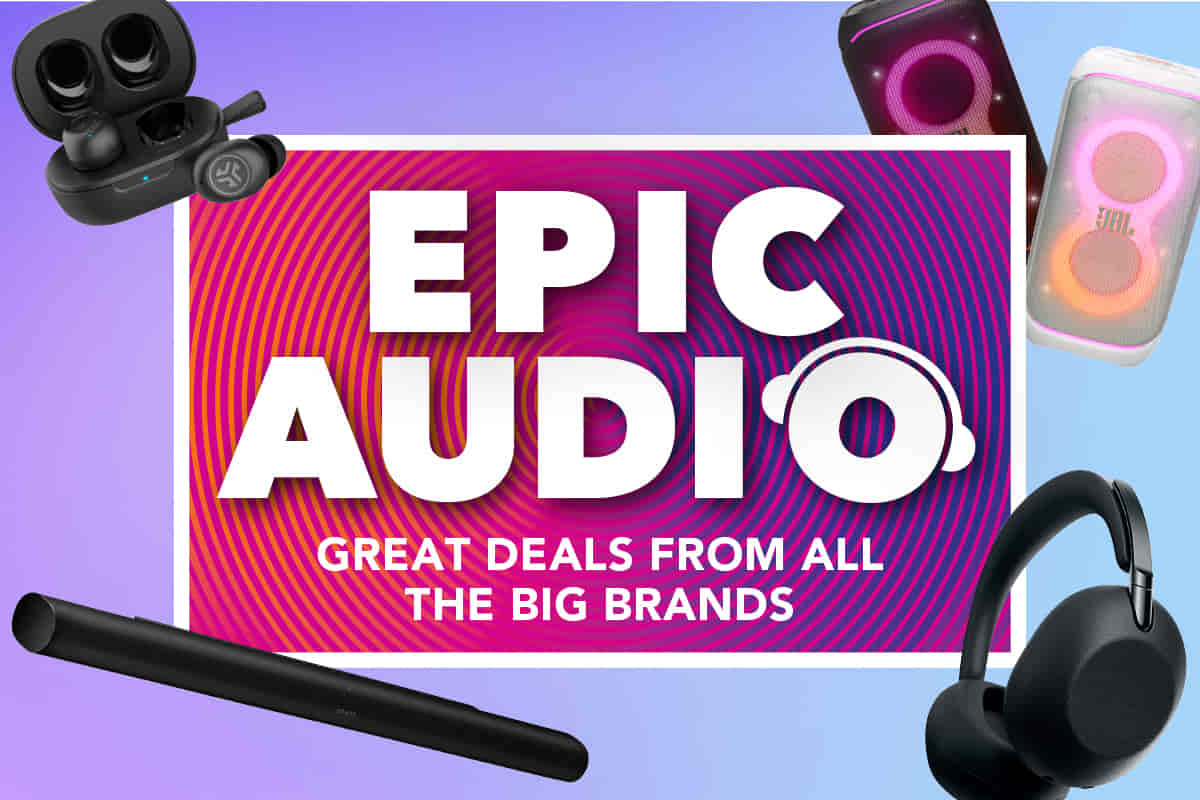 [EPIC AUDIO. GREAT DEALS FROM ALL THE BIG BRANDS.]