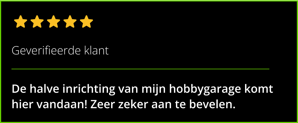 Geverifieerde klant De halve inrichting van mijn hobbygarage komt hier vandaan! Zeer zeker aan te bevelen.