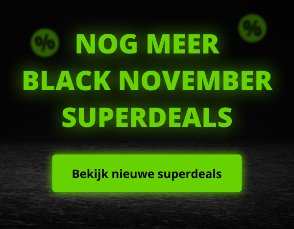 NOG MEER BLACK NOVEMBER SUPERDEALS Bekijk nieuwe superdeals