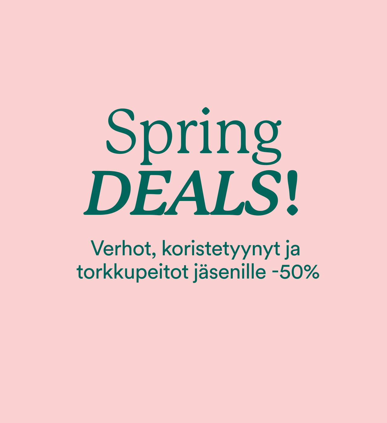 Spring deals - verhot, koristetyynyt ja torkkupeitot j&auml;senille -50%