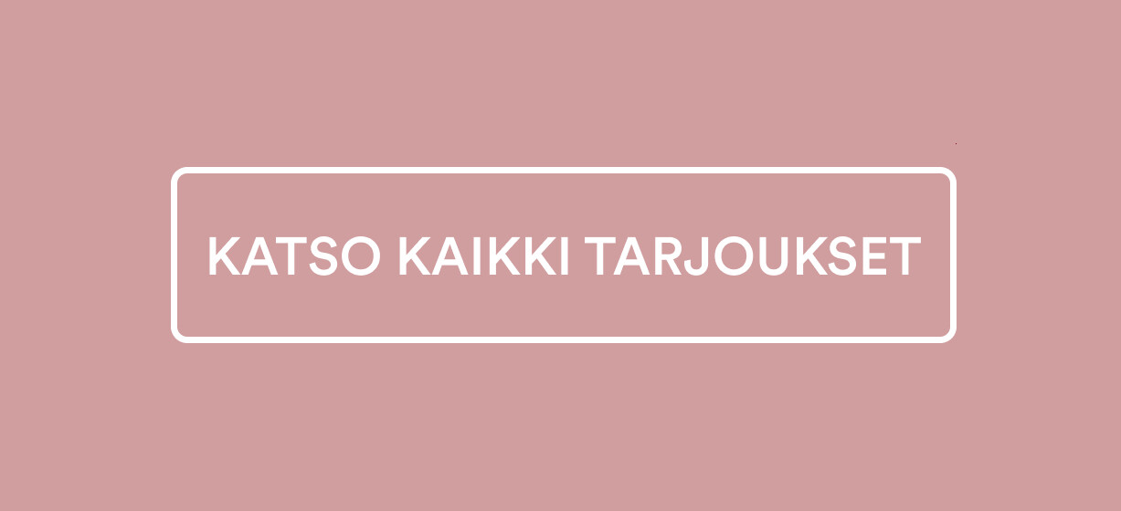 Katso kaikki tarjousket!