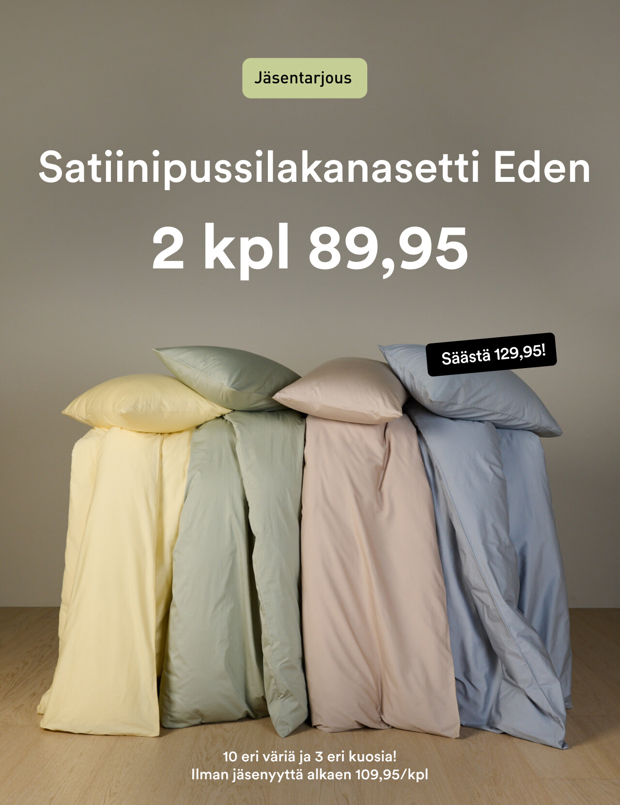 Eden j&auml;senille 2 kpl vain 89,95 - s&auml;&auml;st&auml; 129,95!