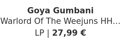 Goya Gumbani - Warlord Of The Weejuns HHV Exclusive Cloudy Cognac Vinyl Edition With Signed Artprint