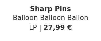 Sharp Pins - Balloon Balloon Ballon
