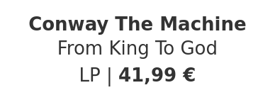 Conway The Machine - From King To God