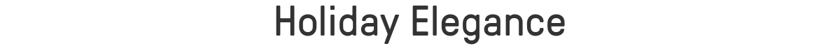 Holiday Elegance