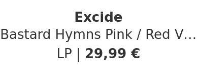 Excide - Bastard Hymns Pink / Red Vinyl edition