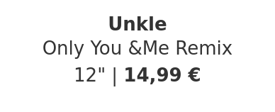 Unkle - Only You &Me Remix