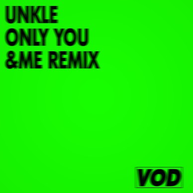 Unkle - Only You &Me Remix