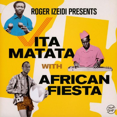 African Fiesta - Roger Izeidi Presents Vita Matata with African Fiesta