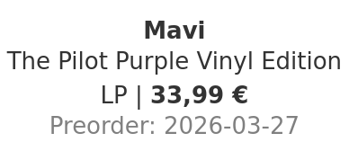 Mavi - The Pilot Purple Vinyl Edition