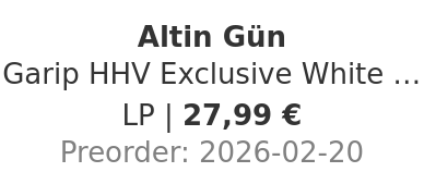 Altin Gün - Garip HHV Exclusive White Vinyl Edition