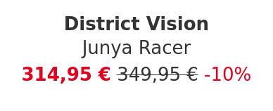 District Vision - Junya Racer