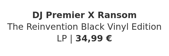 DJ Premier X Ransom - The Reinvention Black Vinyl Edition