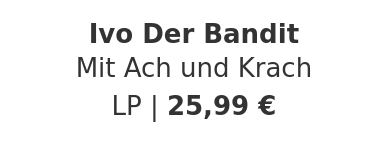 Ivo Der Bandit - Mit Ach und Krach