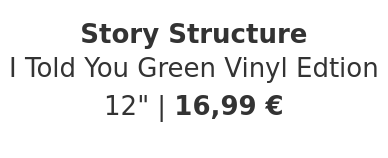 Story Structure - I Told You Green Vinyl Edtion