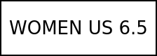 WOMEN US 6.5