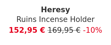 Heresy - Ruins Incense Holder