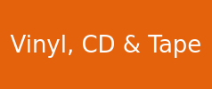 Vinyl, CD & Tape