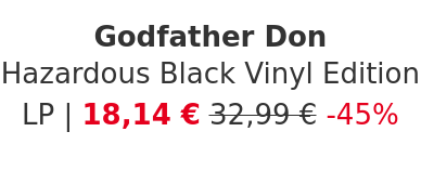 Godfather Don - Hazardous Black Vinyl Edition