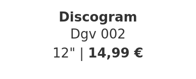Discogram - Dgv 002