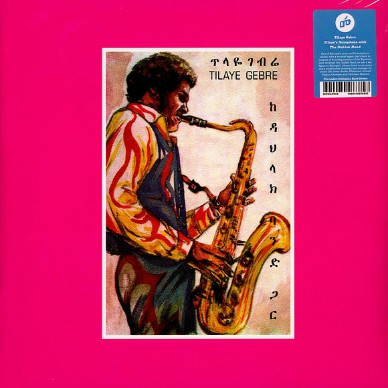 Tilaye Gebre - Tilaye's Saxophone With The Dahlak Band