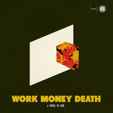 Work Money Death - A Portal To Here