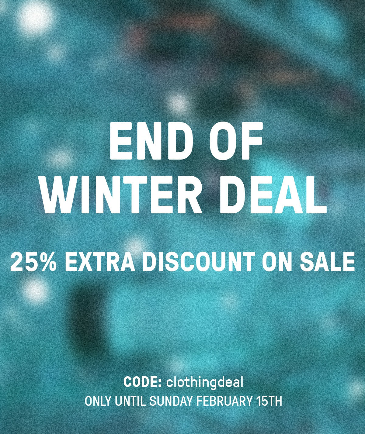 End of Winter Deal
