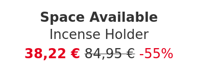 Space Available - Incense Holder