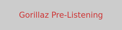 Gorillaz Pre-Listening