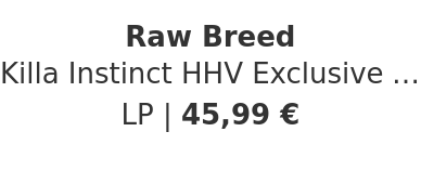 Raw Breed - Killa Instinct HHV Exclusive Green Splatter Vinyl Edition