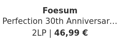 Foesum - Perfection 30th Anniversary Edition Black Vinyl Edition