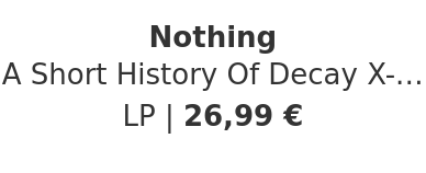 Nothing - A Short History Of Decay X-Ray Smoke Vinyl Edition