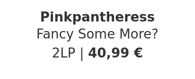 Pinkpantheress - Fancy Some More?