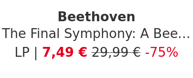 Beethoven - The Final Symphony: A Beethoven Anthology