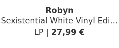 Robyn - Sexistential White Vinyl Edition