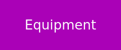 Equipment