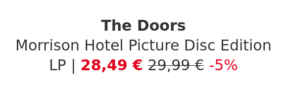 The Doors - Morrison Hotel Picture Disc Edition