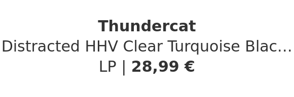 Thundercat - Distracted HHV Clear Turquoise Black Marble Vinyl Edition
