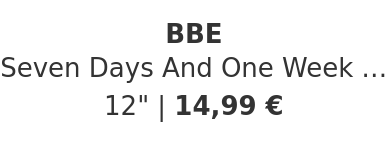 BBE - Seven Days And One Week Red Marbled Vinyl Edtion