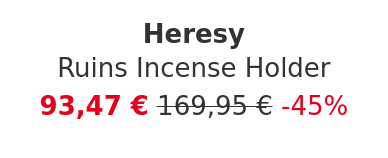 Heresy - Ruins Incense Holder
