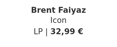 Brent Faiyaz - Icon