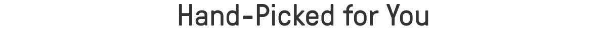 Hand-Picked for You