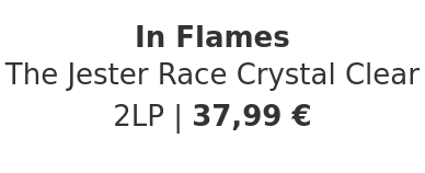 In Flames - The Jester Race Crystal Clear