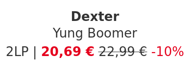 Dexter - Yung Boomer