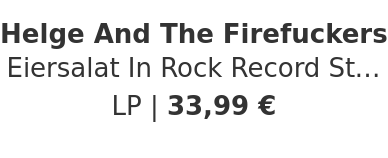 Helge And The Firefuckers - Eiersalat In Rock Record Store Day 2026 Edition
